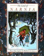 The Land of NARNIA: Brian Sibley Explores the World of C.S.Lewis.