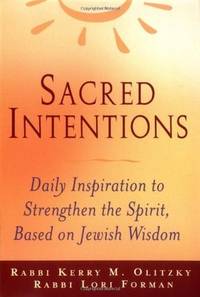 Sacred Intentions: Morning Inspiration to Strengthen the Spirit Based on the Jewish Wisdom Tradition