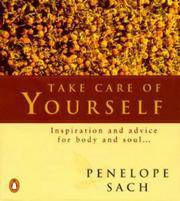 Take Care of Yourself: Inspiration And Advice For Body And Soul... Sach, Penelope