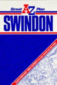 A. TO Z. STREET PLAN OF SWINDON (STREET PLANS) by GEOGRAPHERS\' A-Z MAP COMPANY - 1988-01-01