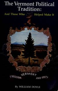 The Vermont Political Tradition: And Those Who Helped Make It