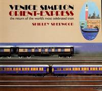 Venice Simplon Orient Express The Return of the World's Most Celebrated  Train