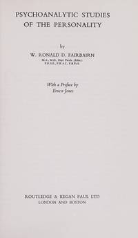 Psychoanalytic Studies of the Personality: The Object Relation Theory of Personality by Fairbairn, W. R. D - 1952-12-01