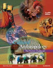 Cultural Anthropology The Human Challenge  - Haviland by William A Haviland