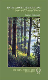 Living Above the Frost Line: New and Selected Poems (The Carolina Wren Press Laureate Series, 1)