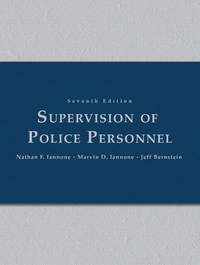 Supervision of Police Personnel (7th Edition) (Supervision of Police Personnel) by Nathan F. Iannone, Marvin D. Iannone, Jeff Bernstein