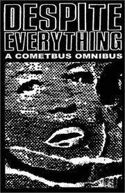 DESPITE EVERYTHING: COMETBUS by Cometbus, Aaron - 2015-02-25