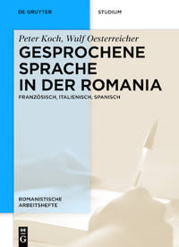 Gesprochene Sprache in der Romania: Französisch, Italienisch, Spanisch (Romanistische Arbeitshefte)