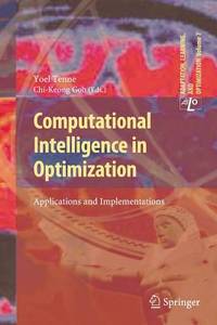 Computational Intelligence in Optimization: Applications and Implementations (Adaptation,...