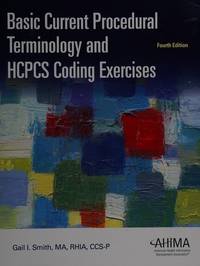 Basic Current Procedural Terminology and HCPCS Coding Exercises