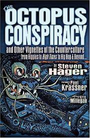 The Octopus Conspiracy: And Other Vignettes of the Counterculture-From Hippies to High Times to...