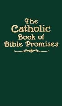 The Catholic Book of Bible Promises