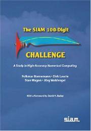 The SIAM 100-Digit Challenge A Study in High-Accuracy Numerical Computing