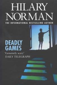 Deadly Games by Norman, Hilary