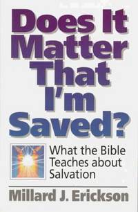 Does It Matter That I'm Saved