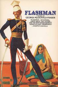 Flashman: From the Flashman Papers, 1839-1842 by Fraser, George MacDonald (Author) - 1984