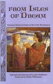 From Isles of Dream Visionary Stories and Poems of the Celtic Renaissance