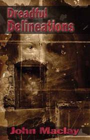 Dreadful Delineations by Maclay, John [introduction by William F. Nolan] [Dust Wrapper artwork by Mike Bohatch - 2004