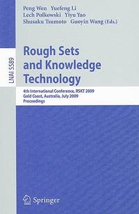 Rough Sets and Knowledge Technology: 4th International Conference, Rskt 2009, Gold Coast,...