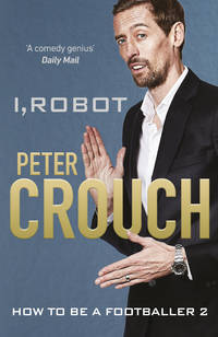 I, Robot : How to Be a Footballer 2