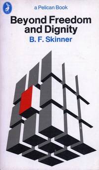 Beyond Freedom and Dignity by Skinner, B. F