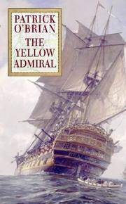 The Yellow Admiral by Patrick O&#39;Brian - 04/06/1999