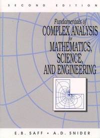 Fundamentals of Complex Analysis for Mathematics, Science And Engineering (2nd Edition)