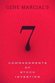Gene Marcial's 7 Commandments of Stock Investing Gene G. Marcial and Mario Gabelli