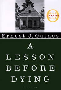 A Lesson Before Dying by Gaines, Ernest J