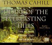 image of Desire of the Everlasting Hills: The World Before and After Jesus