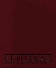Ketubbah: Jewish Marriage Contracts of Hebrew Union College, Skirball Museum, and Klau Library...