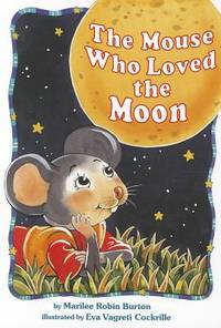 The Mouse Who Loved the Moon - READING 2000 LEVELED READER 2.51A (Scott Foresman Reading: Yellow...