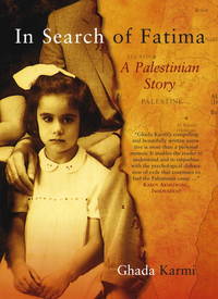 In Search of Fatima: A Palestinian Story by Ghada Karmi - 2004-05