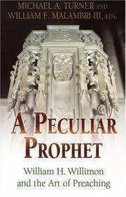 Peculiar Prophet : Will Willimon and the Craft of Preaching