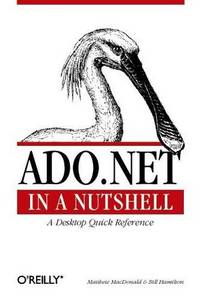 ADO.NET in a Nutshell.