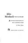 JOHN STEINBECK, THE ERRANT KNIGHT, AN INTIMATE BIOGRAPHY OF HIS CALIFORNIA YEARS