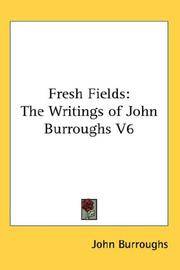 image of Fresh Fields: The Writings of John Burroughs V6