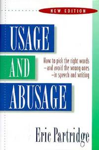 Usage and Abusage: A Guide to Good English
