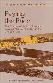 Paying the Price: The Status and Role of Insurance Against Natural Disasters in the United States...