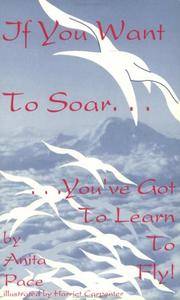 If You Want to Soar ... You'Ve Got to Learn to Fly