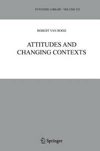 Attitudes and Changing Contexts (Synthese Library, 332)