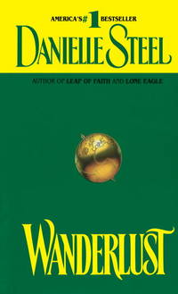 Wanderlust: A Novel by Steel, Danielle - 1987-06-01