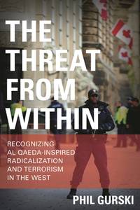 The Threat from Within: Recognizing Al Qaeda-inspired Radicalization and Terrorism in the West