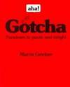 Aha! Gotcha: Paradoxes to Puzzle and Delight