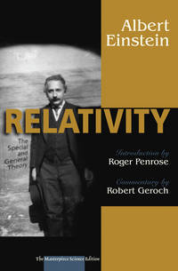 Relativity: The Special and the General Theory, The Masterpiece Science Edition, by Albert Einstein; Roger Penrose; Robert Geroch; David C. Cassidy - 2005-04-05