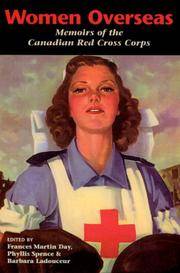 WOMEN OVERSEAS. MEMOIRS OF THE CANADIAN RED CROSS CORPS