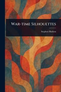 War-time Silhouettes