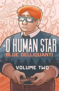 O Human Star Volume Two by Delliquanti, Blue