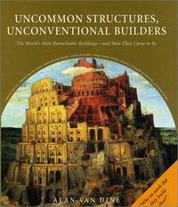 Uncommon Structures, Unconventional Builders