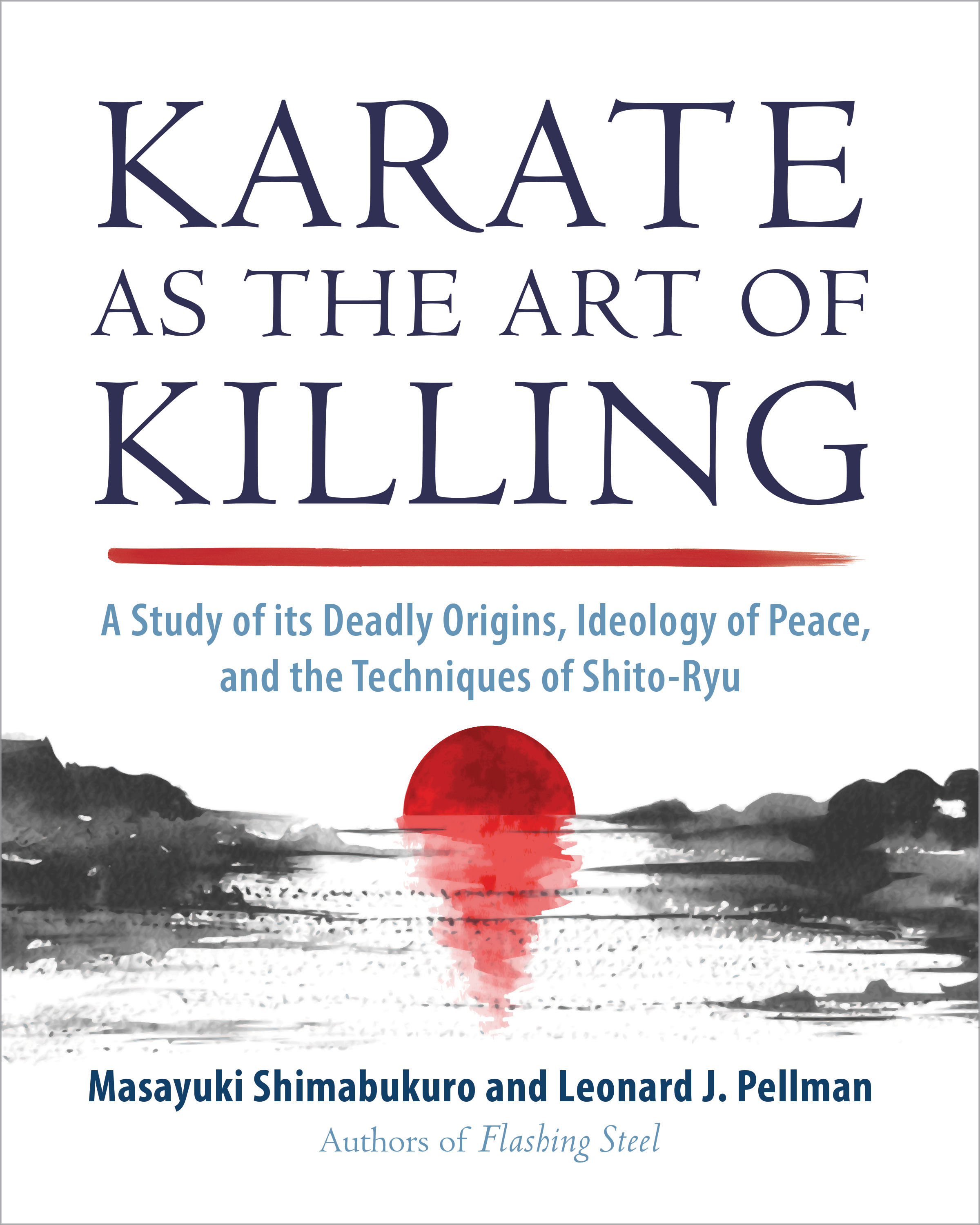 Karate as the Art of Killing: A Study of Its Deadly Origins, Ideology ...